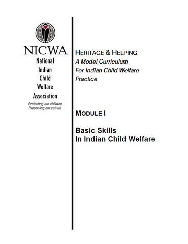 Heritage & Helping, Module I: Basic Skills in Indian Child Welfare