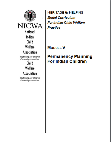 Heritage & Helping, Module V: Permanency Planning for Indian Children